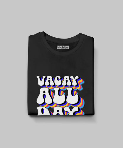 VACAY ALL DAY | UNISEX OVERSIZED T-SHIRT